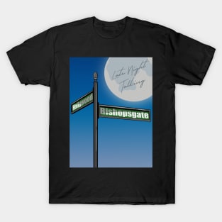 Hollywood or Bishopsgate | Late Night Talking T-Shirt